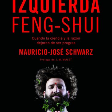 La izquierda Feng-Shui por Mauricio José Schwarz
