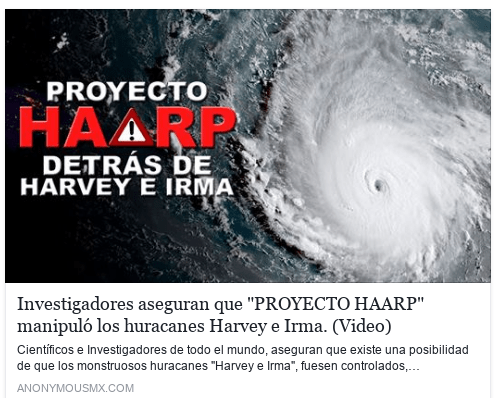 Un artículo posteado en Facebook sobre los huracanes Harvey e Irma y el HAARP