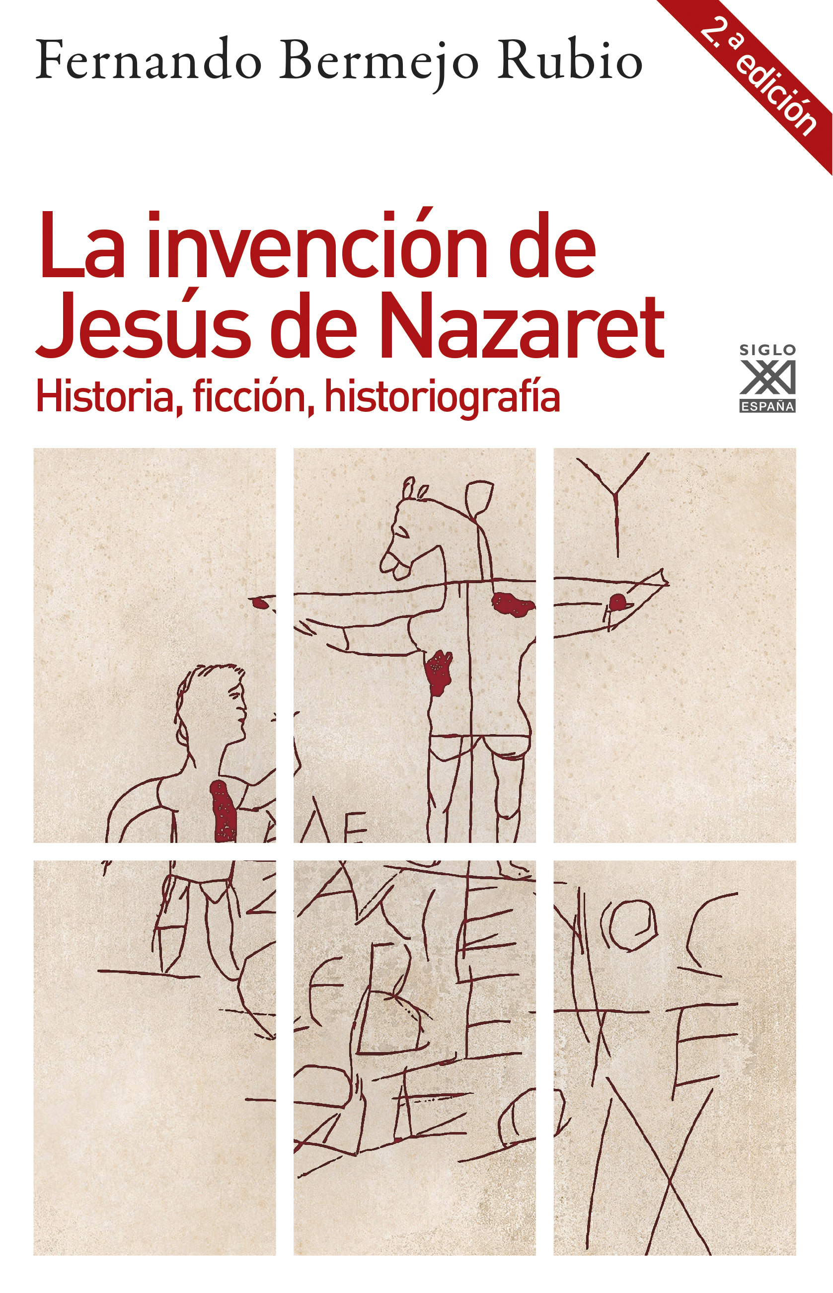 La invención de Jesús de Nazaret, por Fernando Bermejo